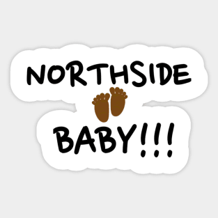 NORTHSIDE BABY by Thomas Daniels Sticker